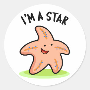 I'm A Star Funny Starfish Pun  Classic Round Sticker