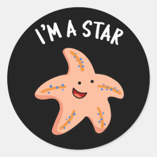 I'm A Star Funny Starfish Pun Dark BG Classic Round Sticker