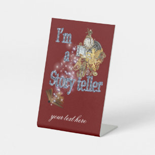 I'm a story teller pedestal sign