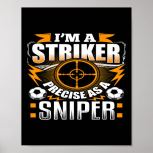 I'm A Striker Soccer Poster