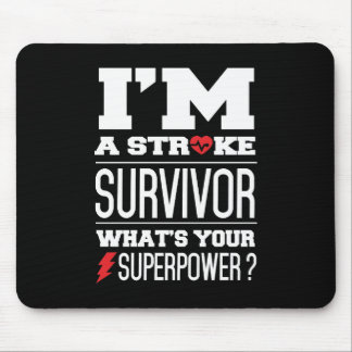 I'm A Stroke Survivor. What's Your Superpower? Mouse Mat