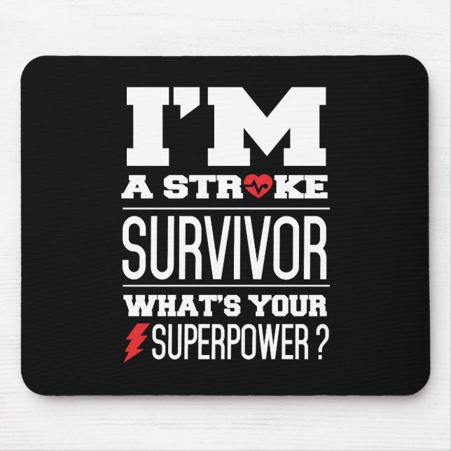 I'm A Stroke Survivor. What's Your Superpower? Mouse Mat (Front)