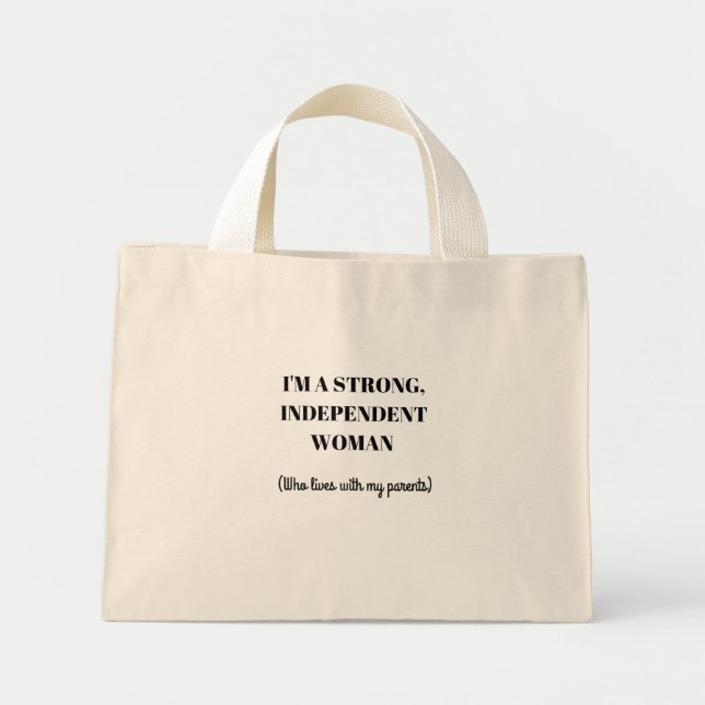 I'm a Strong Independant Woman - Funny Tote (Front)