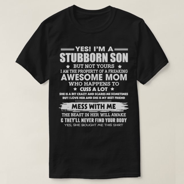 Im A Stubborn Son Property of Awesome Mum Mess Wit T-Shirt (Design Front)