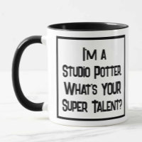I'm a Studio Potter. What's YOUR Super Talent?