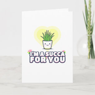 I'm a Succa for You Card