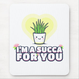 I'm a Succa for You Mouse Mat