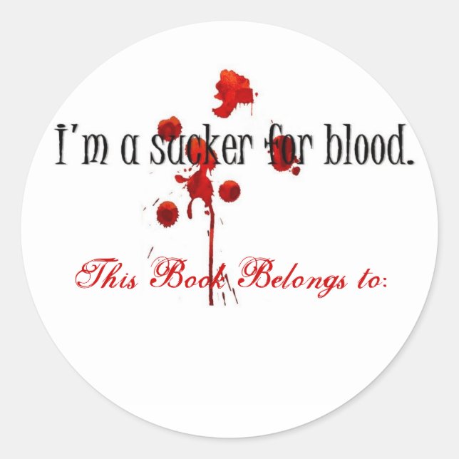 I'm a sucker for blood book sticker (Front)