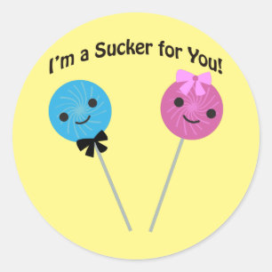 I'm a sucker for you! classic round sticker