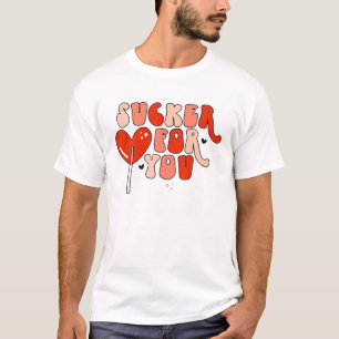 I'm A Sucker For You Funny Valentines Day Retro Va T-Shirt