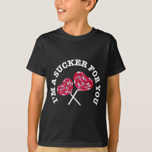 Im A Sucker For You Funny Valentines Pun Matching  T-Shirt