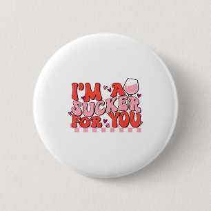 Im A Sucker For You Happy Valentines Day Couples M 6 Cm Round Badge