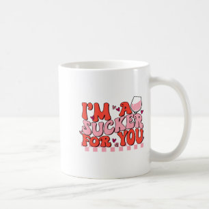 Im A Sucker For You Happy Valentines Day Couples M Coffee Mug