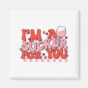 Im A Sucker For You Happy Valentines Day Couples M Magnet