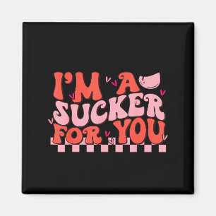 I'm A Sucker For You Happy Valentines Day Couples Magnet