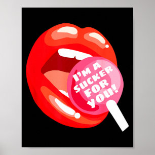 I'm A Sucker For You Red Lips Candy Lollip Valenti Poster