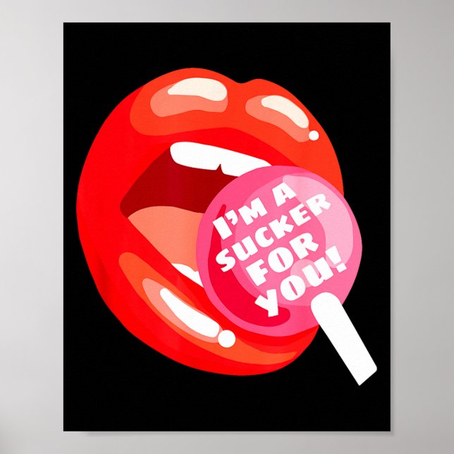 I'm A Sucker For You Red Lips Candy Lollip Valenti Poster (Front)