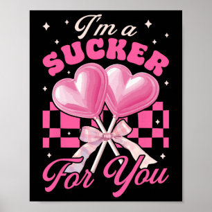 I'm A Sucker For You Retro Heart Candy Valentines Poster