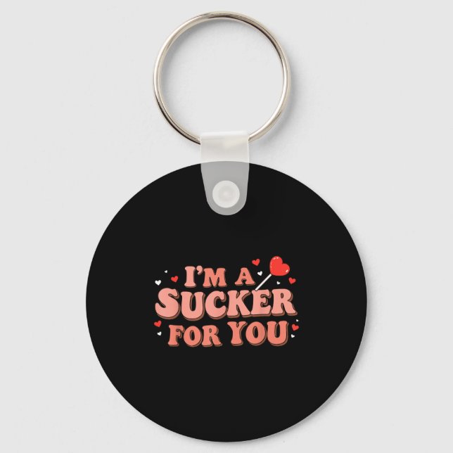 Im A Sucker For You Retro Valentines Day Funny Say Key Ring (Front)