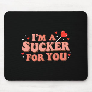Im A Sucker For You Retro Valentines Day Funny Say Mouse Mat