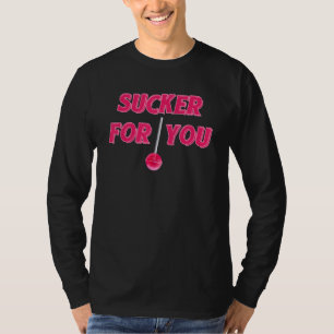 I'm a Sucker For You shirt - Candy Pop Fans Lollip
