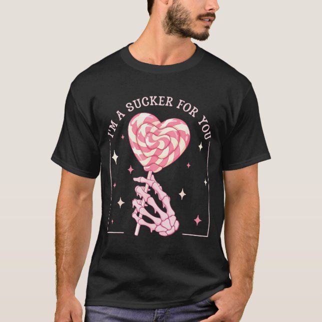 I'm A Sucker For You Skeleton Heart Candy Valentin T-Shirt (Front)