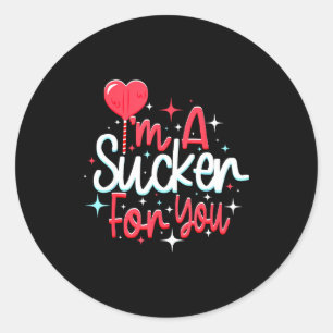 Im A Sucker For You Valentines Day Candy Heart Lol Classic Round Sticker