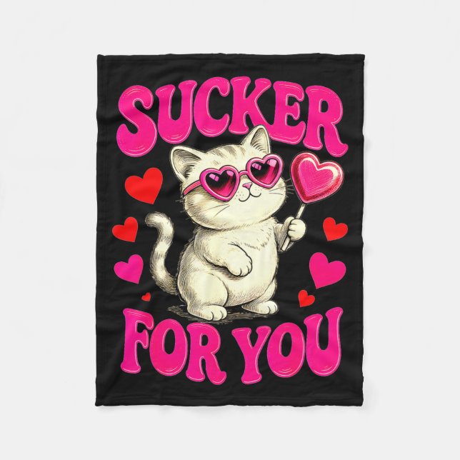 I'm A Sucker For You Valentines Day Funny Cat Love Fleece Blanket (Front)