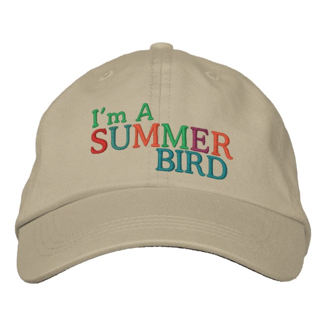 I'm a Summer Bird ... :) Embroidered Hat (Front)