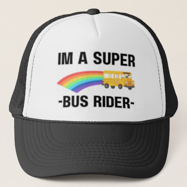 Im A Super Bus Rider Trucker Hat (Front)