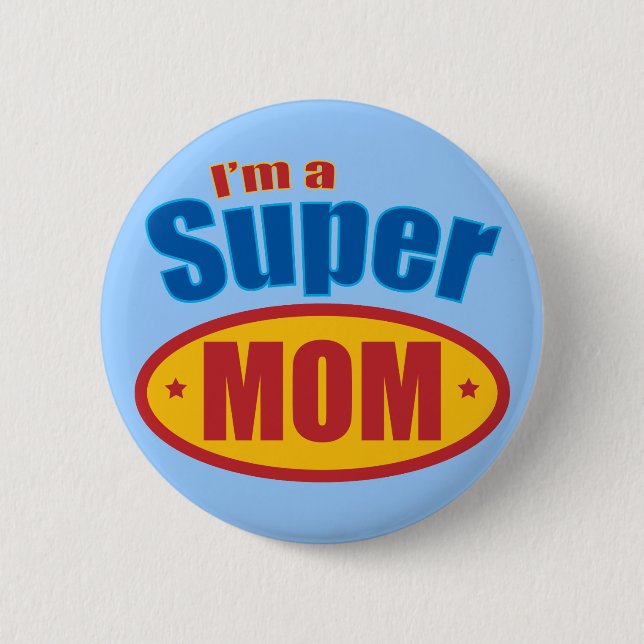 I'm a Super Mum 6 Cm Round Badge (Front)