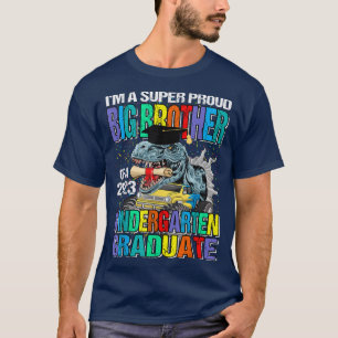 I'm A Super Proud Big Brother Of A 2023 Kindergart T-Shirt