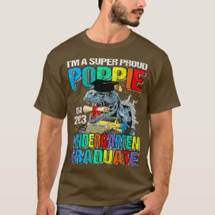 I'm A Super Proud Poppie Of A 2023 Kindergarten Gr T-Shirt
