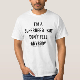 I'm A Superhero T-Shirt