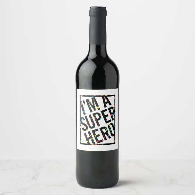 I'M A SUPERHERO  WINE LABEL (Front)