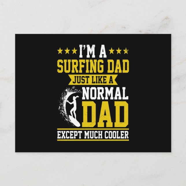 I'm A Surfing Dad Just Like A Normal Dad Postcard (Front)