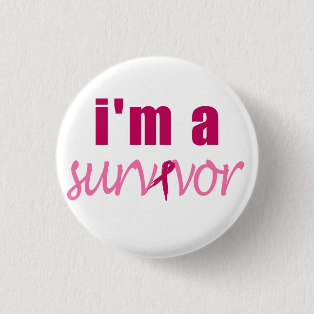 I'm A Survivor 3 Cm Round Badge (Front)