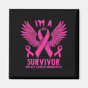 Im A Survivor Breast Cancer Awareness Women _1 Magnet