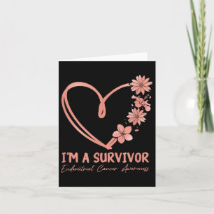 Im A Survivor. Endometrial Cancer Awareness  Card