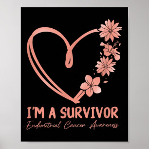 Im A Survivor. Endometrial Cancer Awareness  Poster