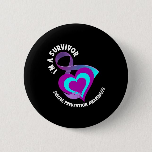 I'm A Survivor Support Suicide Prevention Awarenes 6 Cm Round Badge (Front)