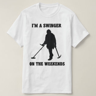 I'm a swinger on the weekends t-shirt