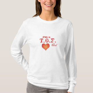 I'm a T.O.F. Girl T-Shirt