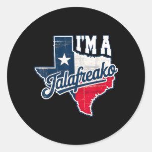 Im A Talao Texas Pride Saying Southern Humour Life Classic Round Sticker