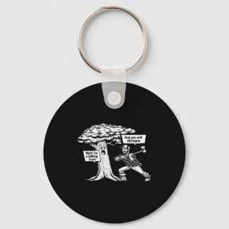 I'm a talking tree funny lumberjack dialogue joke key ring