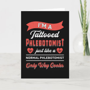 I'm A Tattooed Phlebotomist Phlebotomy Nurse Gift Card