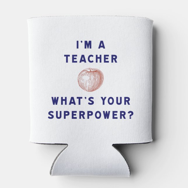 I'm a Teacher [apple] What's Your Superpower? Can Cooler (Back)