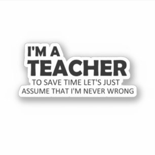 I'm A Teacher Funny Sayings Quote Gift Ideas