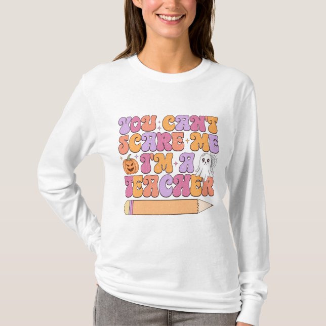 I'm a Teacher Halloween Long Sleeve  T-Shirt (Front)