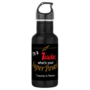 I'm a Teacher, What's Your Super Power? 532 Ml Water Bottle